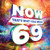NOW That s What I Call Music  Vol  69