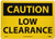NMC C552RB OSHA Sign  Legend  CAUTION   LOW CLEARANCE   14  Length x 10  Height  Rigid Plastic  Black on Yellow