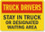 SmartSign  Truck Drivers   Stay In Truck Or Designated Waiting Area  Sign   10  x 14  Aluminum