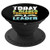Today A Reader Tomorrow A Leader Inspirational Saying Gift PopSockets Grip and Stand for Phones and Tablets