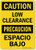 SmartSign Caution   Low Clearance  Bilingual Sign   10  x 14  Plastic