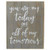 Midwest CBK Ganz You are My Today and Tomorrows Wall Decor