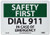 NMC SF116R OSHA Sign  Legend  SAFETY FIRST - DIAL 911 IN CASE OF EMERGENCY   10  Length x 7  Height  Rigid Plastic  Black-Green on White