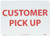 NMC M343RB Restricted Area Sign  Legend  CUSTOMER PICK UP   14  Length x 10  Height  Rigid Plastic  Red on White
