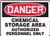 Accuform MCHL023VS Adhesive Vinyl Sign  Legend Danger Chemical Storage Area Authorized Personnel ONLY   7  Length x 10  Width x 0-004  Thickness  Red-Black on White