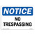 OSHA Notice Sign - Notice No Trespassing   Choose from  Aluminum  Rigid Plastic or Vinyl Label Decal   Protect Your Business  Construction Site  Warehouse   Shop Area    Made in The USA