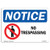 OSHA Notice Sign - Notice No Trespassing   Choose from  Aluminum  Rigid Plastic or Vinyl Label Decal   Protect Your Business  Construction Site  Warehouse   Shop Area    Made in The USA