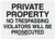 Brady 95421 14  Width x 10  Height B-401 Plastic  Black on White Security Area Sign  Legend  Private Property No Trespassing Violators Will Be Prosecuted