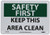 NMC SF131R OSHA Sign  Legend  SAFETY FIRST - KEEP THIS AREA CLEAN   10  Length x 7  Height  Rigid Plastic  Black-Green on White
