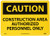 NMC C445RB OSHA Sign  Legend  CAUTION - CONSTRUCTION AREA AUTHORIZED PERSONNEL ONLY   14  Length x 10  Height  Rigid Plastic  Black on Yellow