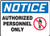 Accuform MADM866VS Adhesive Legend"NOTICE AUTHORIZED PERSONNEL ONLY" Sign, 10" Height, 14" Wide, 10" Length, 0.004" Thickness, Vinyl, Red/Black/Blue on White