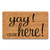 FXGZHAO Welcome Mat with Rubber Back 30 L x 18 W Yay You re Here Funny Doormat for Entrance Way Personalized Mats for Front Door Mat No Slip Kitchen Rugs and Mats