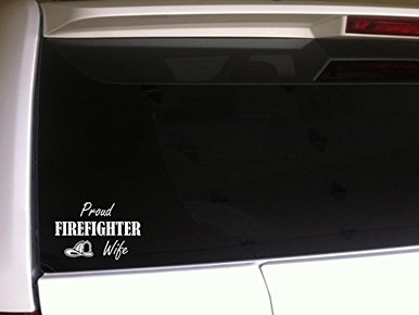 Proud Firefighter Wife 6inch Vinyl Sticker DecalH10 Firetruck EMT ...