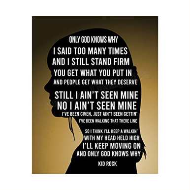 Kid Rock- inch Only God Knows Why inch Song Lyrics Wall Sign -8 x 10