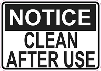 StickerTalk Notice Clean After Use Vinyl Sticker 5 inches by 3.5 inches ...