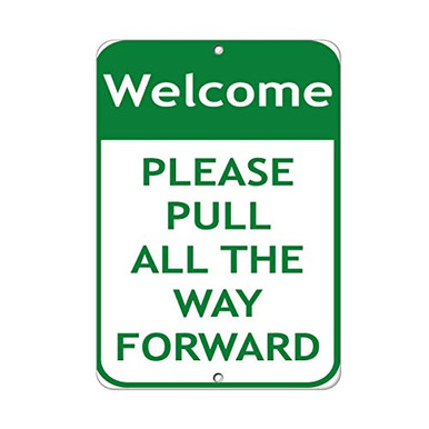 Welcome Please Pull All The Way Forward Traffic Sign Vinyl Sticker ...