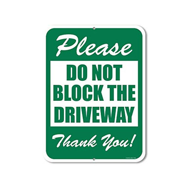 Honey Dew Gifts No Parking Sign Do Not Block The Driveway 9 inch by 12 ...