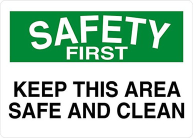 Keep This Area Safe and Clean Safety First OSHA ANSI Label Decal ...