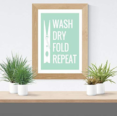 Wash Dry Fold Repeat Poster UNFRAMED Funny Laundry Print Laundry Sign ...