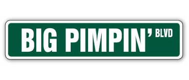 SignMission 4 inch X 18 inch Aluminum Sign Big Pimpin - Warehousesoverstock
