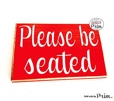 Please Be Seated 8x6 Choose Color In Session Progress Please Do Not ...