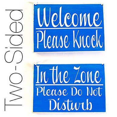 IN THE ZONE Please Do Not Disturb WELCOME Please Knock Two Sided 8x6 ...