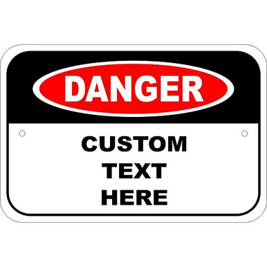 Custom Danger Aluminum Sign - 12 inch x 18 inch - Warning Signs ...