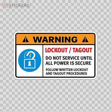 Vinyl Stickers Decals Warning Lockout/Tagout. Do Not Service Until All ...