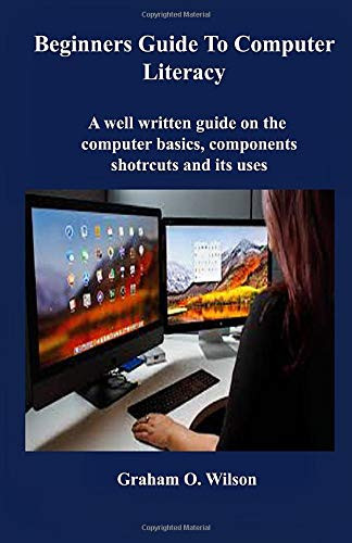 Beginners Guide to Computer Literacy A well written guide on the ...