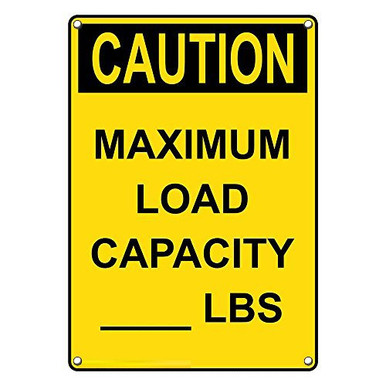 25lbs Sign Weatherproof Plastic Vertical OSHA Caution Maximum Load Capacity- Lbs ...