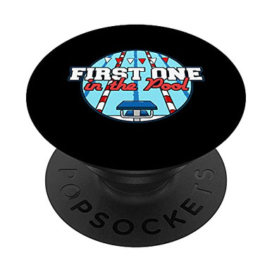 Funny Swimming Swimmer Swim Team Joke First One In The Pool PopSockets ...
