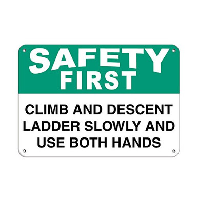 Aluminum Horizontal Metal Sign Multiple Sizes Safety First Climb and ...