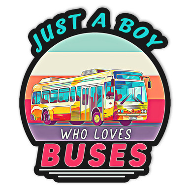 Best School Bus Just A Boy Who Loves School Buses Yellow Bus Lover ...