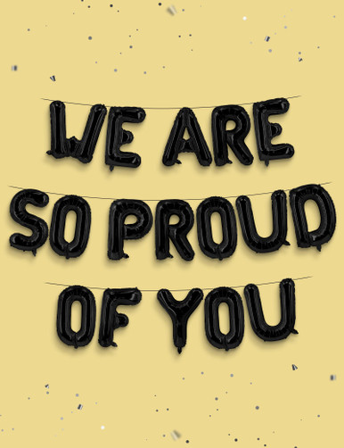 HOUSE OF PARTY We Are So Proud of You Balloons 16 Inch Black, We Are So ...