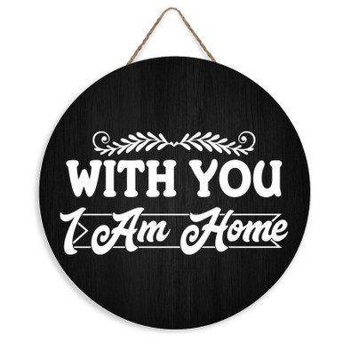 Mighun With You, I Am Home Sign Front Door Decor Round Wood Hanging ...