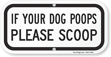 SmartSign If Your Dog Poops Please Scoop Sign 6 x 12 Aluminum ...