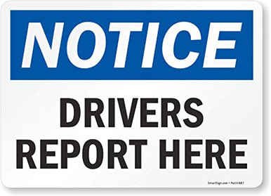 SmartSign Notice Drivers Report Here Label 10 x 14 Laminated Vinyl ...