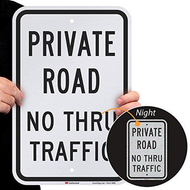 SmartSign 3M Engineer Grade Reflective Sign Legend Private Road No Thru ...