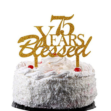 75 Years Blessed Cake Topper, Acrylic Cake Decor for 75th Birthday ...
