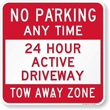 SmartSign No Parking Any Time 24 Hour Active Driveway Sign 18 x 18 ...