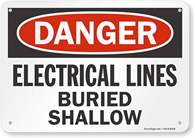 SmartSign S6303AL10 Danger Electrical Lines Buried Shallow Sign 7 x 10 ...