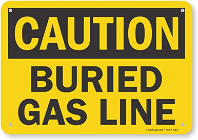 SmartSign Caution Buried Gas Line Sign 7 x 10 Aluminum ...