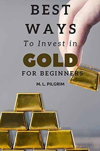 Best Ways to Invest In Gold For Beginners - Warehousesoverstock