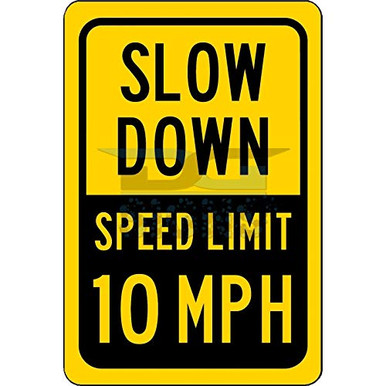 10 MPH Speed Limit Sign - Slow Down Aluminum Sign - Warehousesoverstock