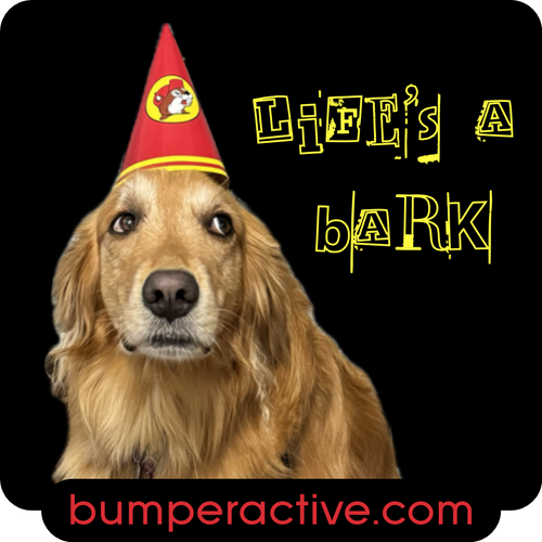 Bumper Sticker: Life&#039;s a Bark