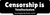 Bumper Sticker: Censorship