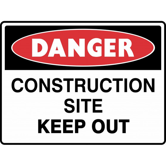 Danger Construction Site Keep Out Poly Sign 600x450mm