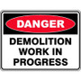 Danger Demolition Work In Progress Poly Sign 600x450mm