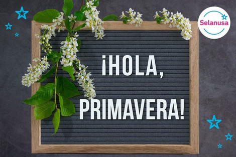 ​ ¡Hola, Primavera!