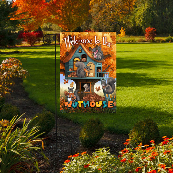FALL WELCOME TO THE NUT HOUSE GARDEN FLAG